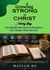 Growing Strong in Christ Every Day Developing Daily Spiritual Disciplines for a Deeper Walk with God