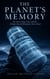 The Planet's Memory: Ice Cores, Deep Time, and the Climate Record Humanity Never Read