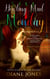 Howling Mad Monday - Seven Days of Flash Fiction, #2