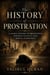 The History of Prostration: A Global History of Prostration, Worship, Royalty, and Human Submission