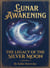 Lunar Awakening - The Legacy of the Silver Moon, #1