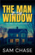 The Man at the Window: Un thriller psicologico
