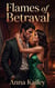 Flames of Betrayal: A Dark Mafia Romance — The Orsini Empire (Book 2) - The Orsini Empire, #2