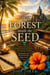 The Forest Inside the Seed