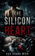 The Silicon Heart