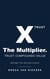 The Multiplier. Trust Compounds Value: Become the Obvious Choice