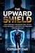 The Upward Shield