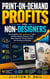 Print-on-Demand Profits for Non-Designers
