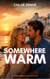 Somewhere Warm - The Sunset Dreams Collection