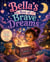 Bella's Box of Brave Dreams