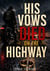 His Vows Died on the Highway - Marriage In Trouble Betrayal Outlaw Mc Romance