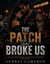 The Patch That Broke Us - Cheating Biker Club MC Second Chance Romance