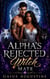 The Alpha's Rejected Witch Mate - An Enemies to Lovers Forced Proximity Werewolf Shifter Romance
