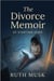 The Divorce Memoir of Starting Over