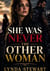She Was Never the Other Woman - MC Other Woman Drama Biker Second Chance Romance