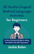 50 Audio-Lingual Method Language Activities for Beginners: A Very Practical Guide to Using the ALM in the ESL Classroom