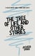 The Tree of Life and Other Stories