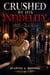 Marriage In Crisis Romance Infidelity Second Chance: Crushed by His Infidelity