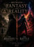 Between Fantasy and Reality: The Assassins (Reality) vs. Battle (Fantasy)