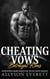 Cheating Vows Betrayal Rims - Other woman drama romance MC second chance romance