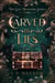 Carved by Lies - The Lost Traitors, #2