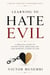 Learning to Hate Evil