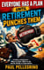 Everyone Has a Plan Until Retirement Punches Them