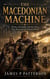 The Macedonian Machine - Forgotten Thrones History Collection, #6