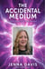 The Accidental Medium: This Wasn't In The Books