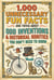 1.000 Unnecessary Fun Facts and Trivia About Odd Inventions & Historical Oddities You Don't Need to Know