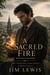 A Sacred Fire - The Thousand Years Series, #1