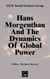 Hans Morgenthau And The Dynamics Of Global Power - Thinkers