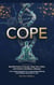Cope - Identify Pain & Trauma, Heal Cells, and Unlock Limitless Lifespan: A 20 Chapter Blueprint For Transcending Suffering and Building a Body Built to Last