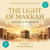 The Light of Makkah - Seerah of Prophet Mohammad (PBUH) for Young Readers, #1