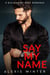 Say My Name - Chicago Billionaires, #9