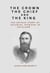 The Crown, the Chief and the King: The Untold Story of Colonial Intrigue in Zululand