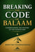BREAKING THE CODE OF BALAAM
