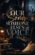 Our Song, Someone Else's Voice