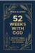 52 WEEKS WITH GOD