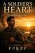 A Soldier’s Heart 1. After the Fire