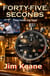 Forty-Five Seconds