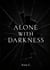 Alone with Darkness