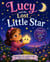 Lucy and the Lost Little Star