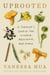 Uprooted - A Forager's Search for Wonder, Resilience, and Home