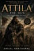 Attila the Hun: The Storm from the East