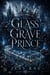 The Glass Grave Prince