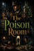 The Poison Room