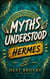 MythsUnderstood: Hermes - MythsUnderstood, #1
