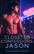 Closeted Confessions: Jason - Closeted Confessions, #4