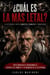 ¿CUÁL ES LA MÁS LETAL?